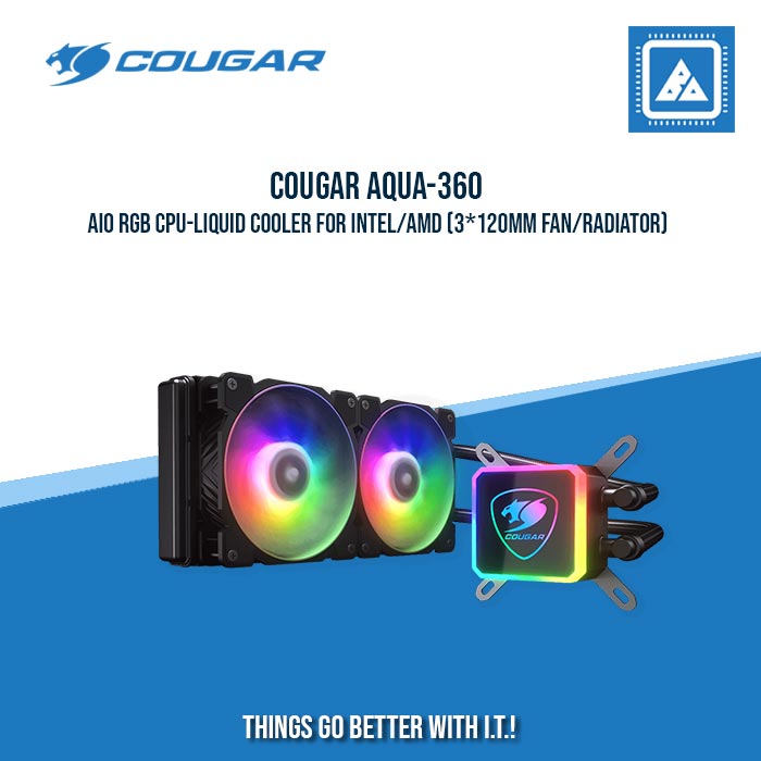 COUGAR AQUA-360 AIO RGB CPU-LIQUID COOLER FOR INTEL/AMD (3*120MM FAN/RADIATOR) COUGAR AQUA-360 AIO RGB CPU-LIQUID COOLER FOR INTEL/AMD (3*120MM FAN/RADIATOR)